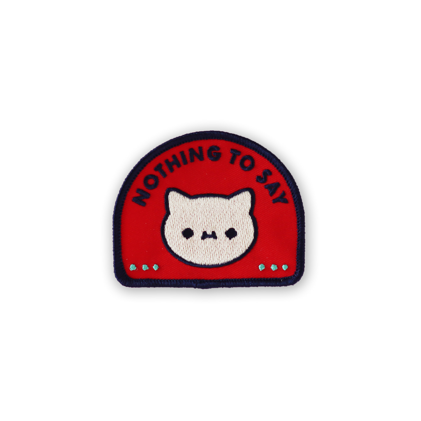Nothing to Say - Iron-On Patch