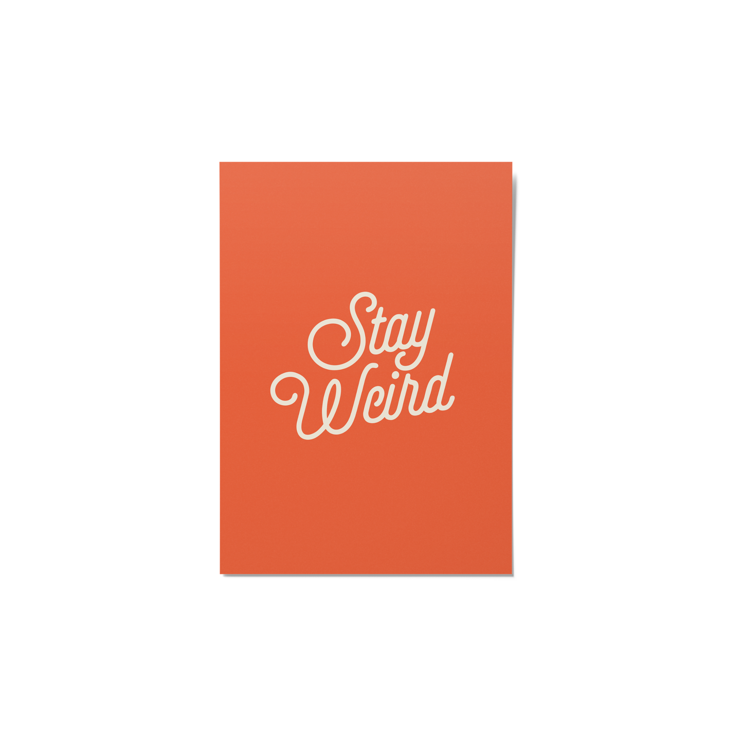 Stay Weird - Art Print