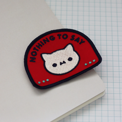 Nothing to Say - Iron-On Patch