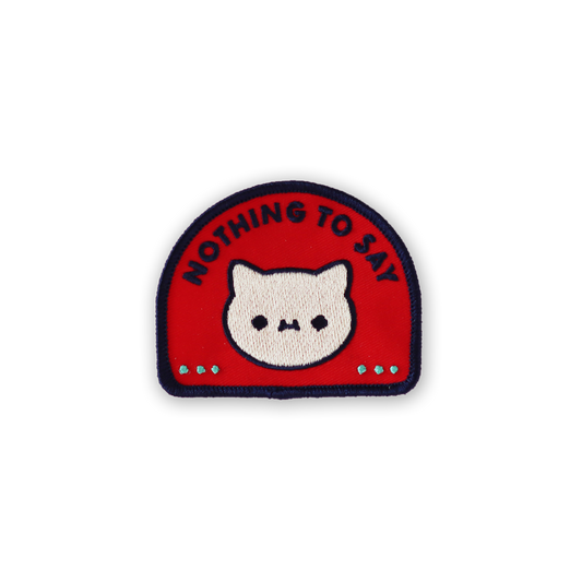 Nothing to Say - Iron-On Patch