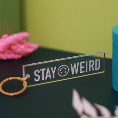 Stay Weird - Keychain